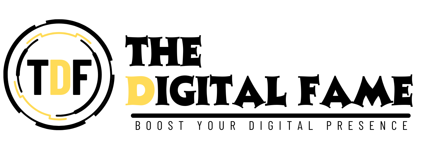 The Digital Fame -  Boost Your Digital Presence 